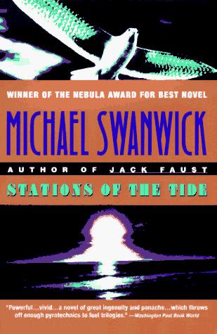 Michael Swanwick: Stations of the Tide (Eos (HarperCollins))