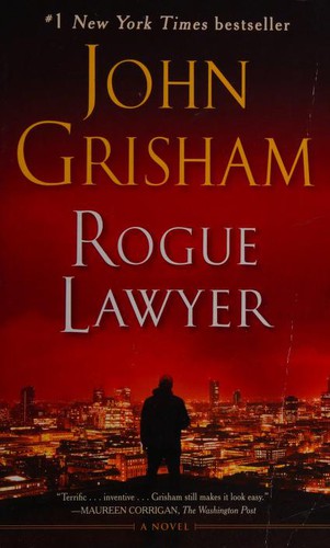 John Grisham: Rogue Lawyer (2016, Random House Publishing Group)