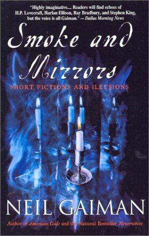 Neil Gaiman, William Peter Blatty, Joe Hill, Richard Chizmar, Kealan Patrick Burke, Brian Keene, Joe R. Lansdale, Ray Garton: Smoke and Mirrors (Hardcover, Tandem Library, Turtleback Books)