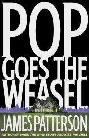 James Patterson: Pop Goes The Weasel (Hardcover, 1999, Headline Feature)