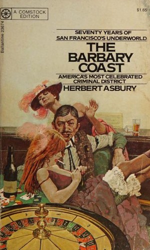 Herbert Asbury: The Barberry Coast (Paperback, 1973, Ballantine Books)