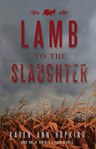 Karen Ann Hopkins: Lamb to the Slaughter (Paperback, CreateSpace Independent Publishing Platform, Createspace Independent Publishing Platform)