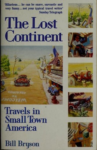 Bill Bryson: The Lost Continent (Paperback, 1994, Abacus)