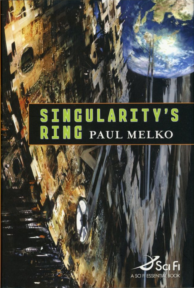 Paul Melko: Singularity's Ring (Hardcover, 2008, Tor)