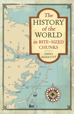 Emma Marriott: The History Of The World In Bitesized Chunks (2012, Michael O'Mara Books Ltd)