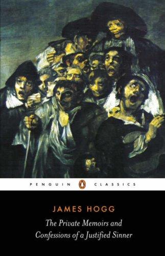 James Hogg, James Hogg: The Private Memoirs and Confessions of a Justified Sinner (Penguin Classics) (2007, Penguin Classics)