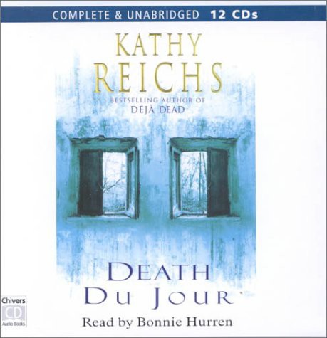 Kathy Reichs, Bonnie Hurren: Death Du Jour (AudiobookFormat, 2000, Chivers Audio Books)