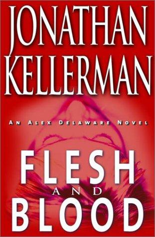 Jonathan Kellerman: Flesh and Blood (2001, Random House)