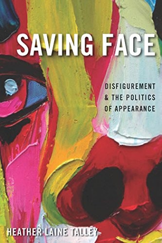 Heather Laine Talley: Saving Face (Hardcover, 2014, NYU Press)