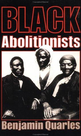 Benjamin Quarles: Black abolitionists (Paperback, 1991, Da Capo Press)