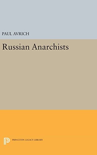 Paul Avrich: Russian Anarchists (2016, Princeton University Press)