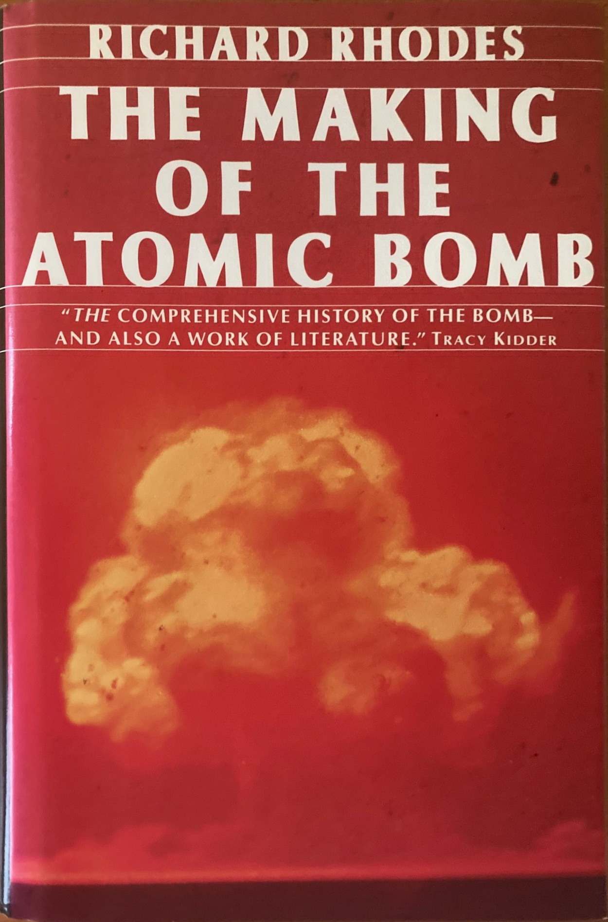 Richard Rhodes: The Making of the Atomic Bomb (Hardcover, 1987, Simon and Schuster)