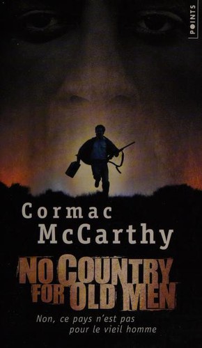 Cormac McCarthy, Tom Stechschulte: No country for old men (French language, 2008, Editions de l'Olivier, Points, Contemporary French Fiction)