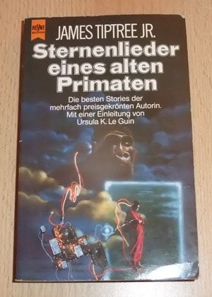 James Tiptree, Jr.: Sternenlieder eines alten Primaten (Paperback, German language)