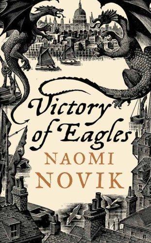 Naomi Novik: Victory of Eagles