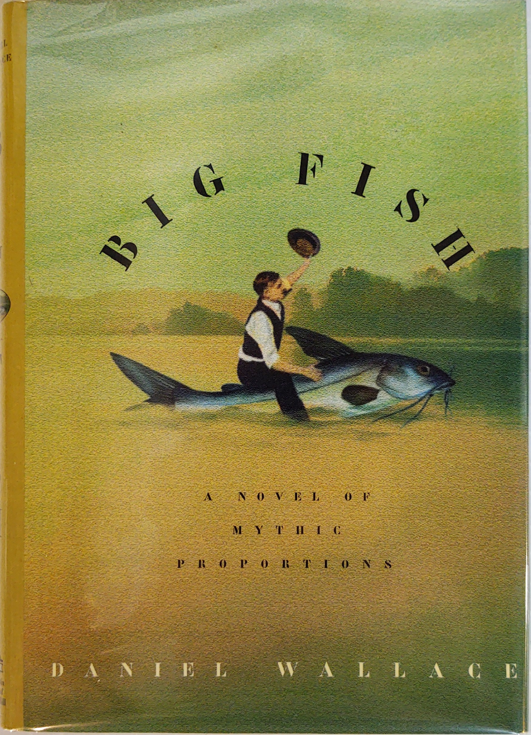 Daniel Wallace: Big Fish (Hardcover, 1998, Algonquin Books)