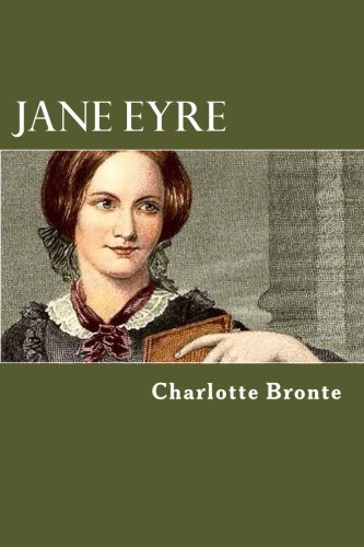 Charlotte Brontë: Jane Eyre (Paperback, 2016, Createspace Independent Publishing Platform, CreateSpace Independent Publishing Platform)