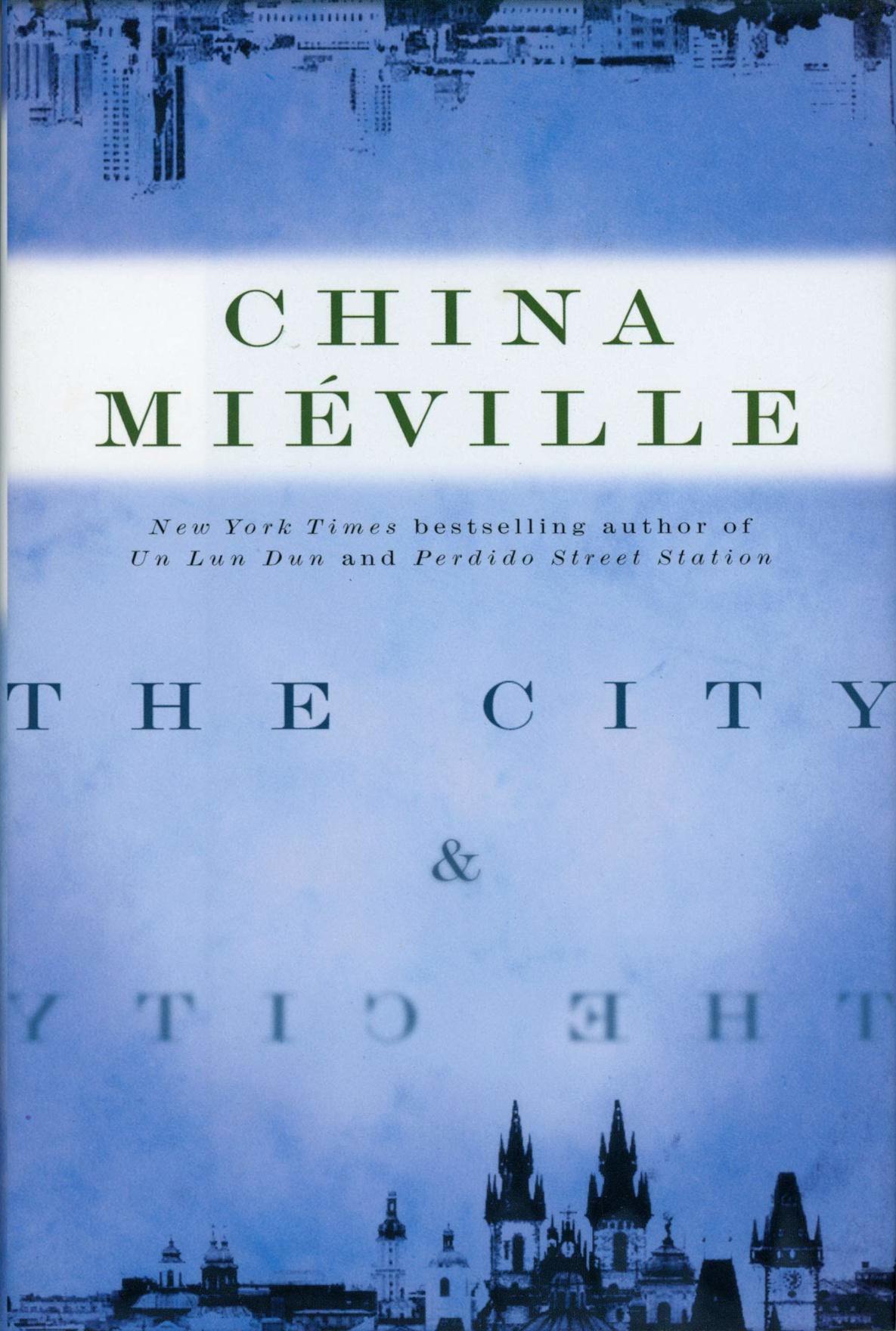 China Miéville: The City & the City (Hardcover, 2009, Del Rey/Ballantine Books)