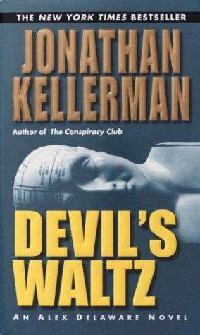 Jonathan Kellerman: Devil's Waltz (Alex Delaware) (Paperback, 2003, Ballantine Books)