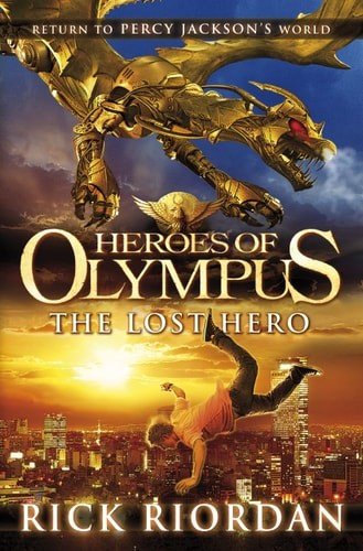Rick Riordan: Heroes of Olympus: the Lost Hero (Hardcover, 2010, Puffin)