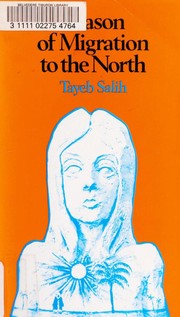 al-Ṭayyib Ṣāliḥ, al-Ṭayyib Ṣāliḥ, Tayeb Salih: Season of migration to the North (1976, Heinemann Educational)