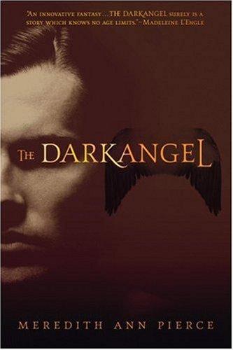 Meredith Ann Pierce: The Darkangel (The Darkangel Trilogy) (Paperback, 2007, Little, Brown Young Readers)