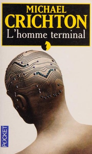 Michael Crichton: L'Homme Terminal (Paperback, French language, 1994, Pocket)