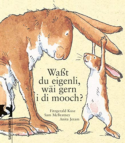 Sam McBratney: Waßt du eigenli, wäi gern i di mooch? (Hardcover, 2009, Fischer Sauerländer)