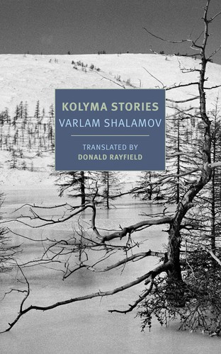 Varlam Shalamov: Kolyma stories (EBook, 2018, New York Review Books)