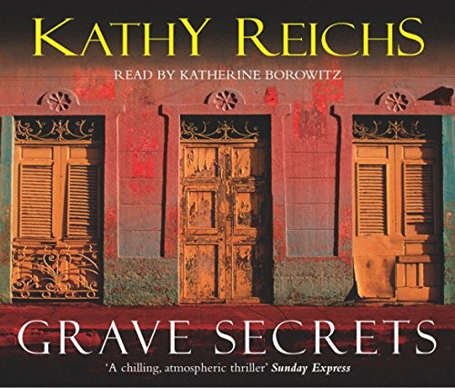 Kathy Reichs: Grave Secrets. (2004, Random House Audiobooks, Random House Audio)