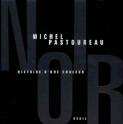 Michel Pastoureau: Noir : Histoire d'une couleur (French language, 2008)