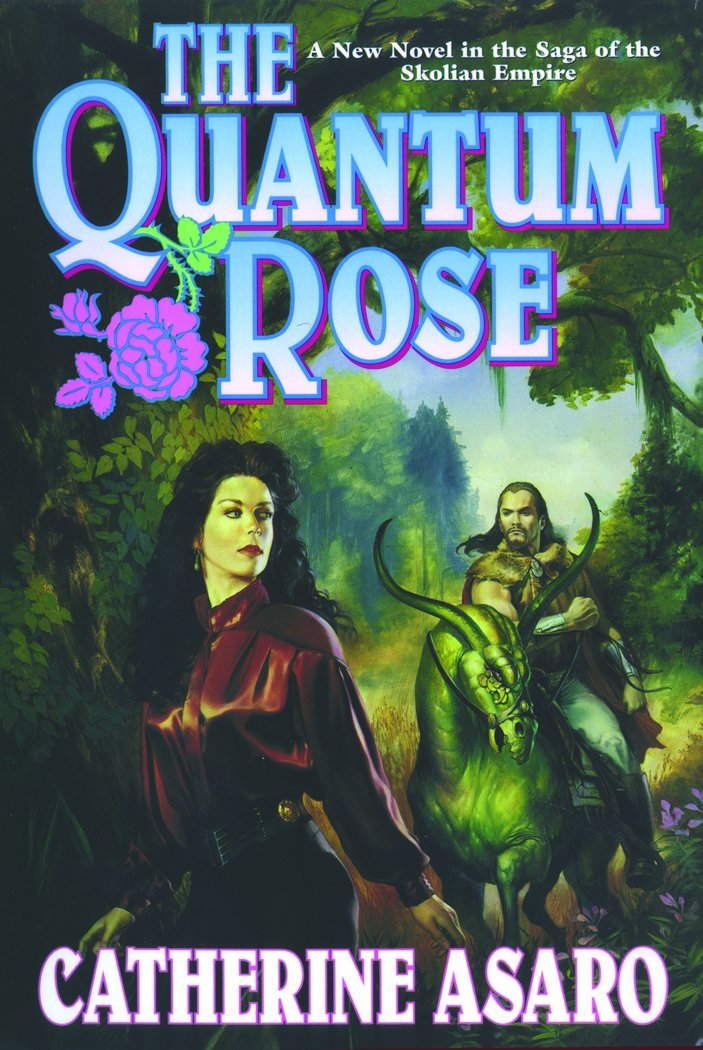 Catherine Asaro: The Quantum Rose (Hardcover, 2000, Tor)