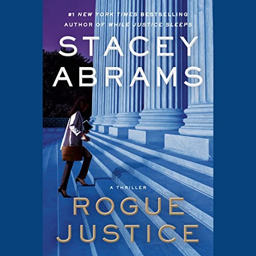 Stacey Abrams, Adenrele Ojo: Rogue Justice (AudiobookFormat, 2023, Random House Audio)