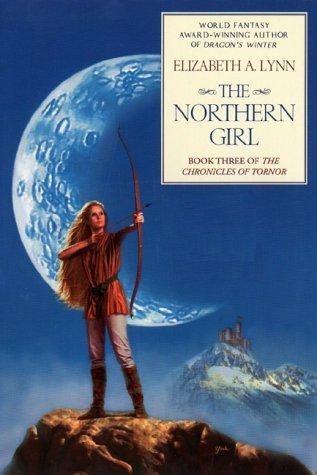 Elizabeth A. Lynn: The northern girl (2000, Ace Books)
