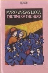 Mario Vargas Llosa: The Time of the Hero (Paperback, 1986, Macmillan Education Australia, Picador)