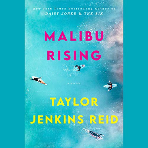 Julia Whelan, Taylor Jenkins Reid: Malibu Rising (AudiobookFormat, 2021, Random House Audio)