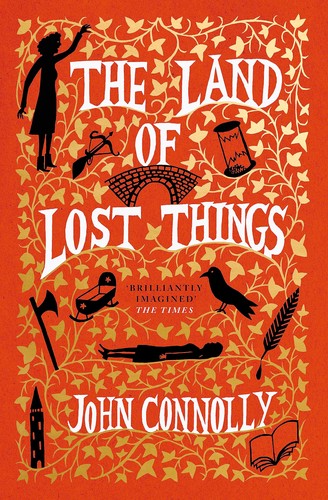 John Connolly: Land of Lost Things (2023, Atria/Emily Bestler Books)