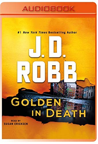 Nora Roberts, Susan Ericksen: Golden in Death (AudiobookFormat, 2020, Macmillan Audio)