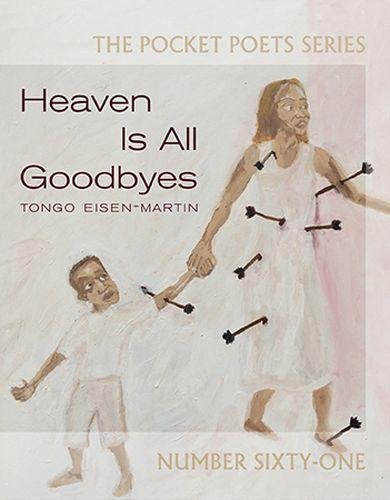 Tongo Eisen-Martin: Heaven is all goodbyes (2017)