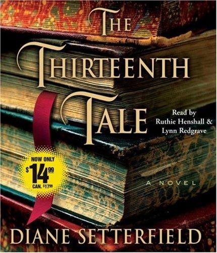 Diane Setterfield: The Thirteenth Tale (AudiobookFormat, 2007, Simon & Schuster Audio)