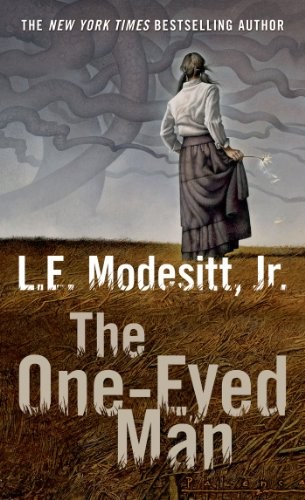 L. E. Modesitt, Jr.: The One-Eyed Man (Paperback, Tor Science Fiction)