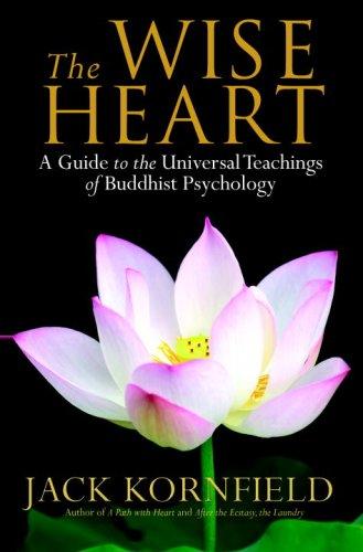 Jack Kornfield: The Wise Heart (Hardcover, 2008, Bantam, Bantam Books)