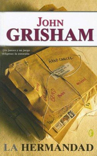 John Grisham: La hermandad (Byblos: Narrativa Thriller) (Byblos: Narrativa Thriller) (Paperback, Spanish language, 2006, Ediciones B)