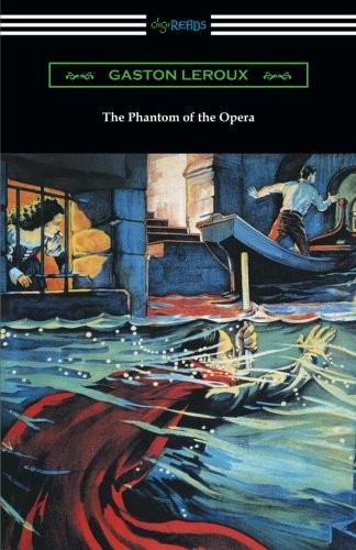 Gaston Leroux: The Phantom of the Opera (Paperback, 2017, Digireads.com Publishing)