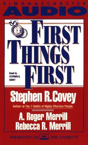 Stephen R. Covey: First Things First (AudiobookFormat, 1994, Simon & Schuster Audio)