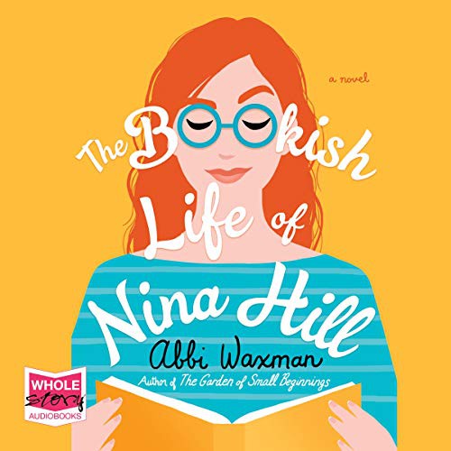 Abbi Waxman: The Bookish Life of Nina Hill (AudiobookFormat, 2019, Whole Story Audio Books)