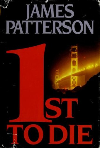 James Patterson: 1st to die (2001, Little, Brown and Co., Little, Brown and Company)