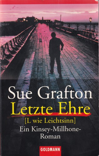 Sue Grafton: Letzte Ehre [L wie Leichtsinn] (German language, 2003, Goldmann)