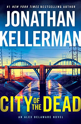 Jonathan Kellerman: City of the Dead (Hardcover, 2022, Ballantine Books)