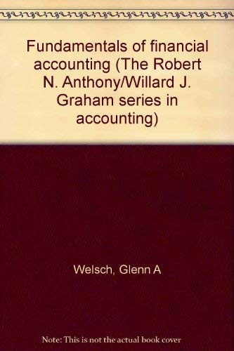 Glenn A. Welsch: Fundamentals of financial accounting (1984, R.D. Irwin)